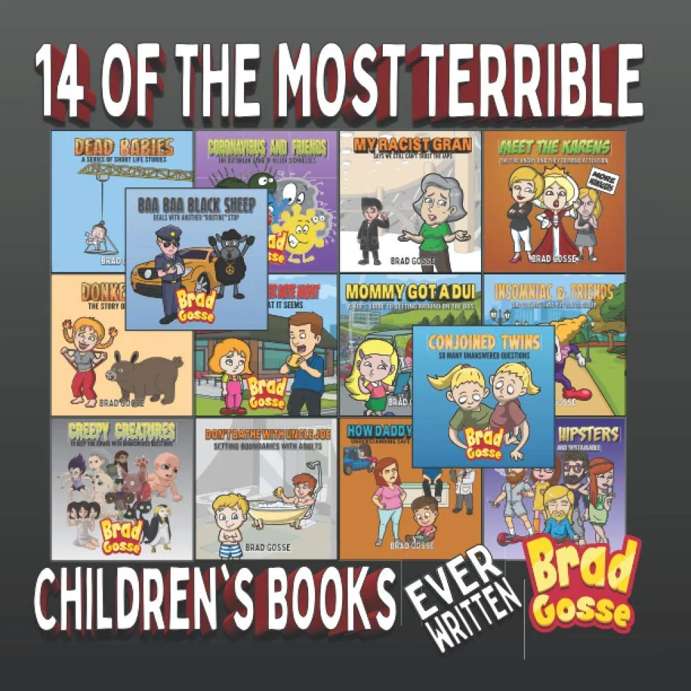 14 Of The Most Terrible Children's Books: Ever Written (Rejected Children's Books) Paperback – September 4, 2020