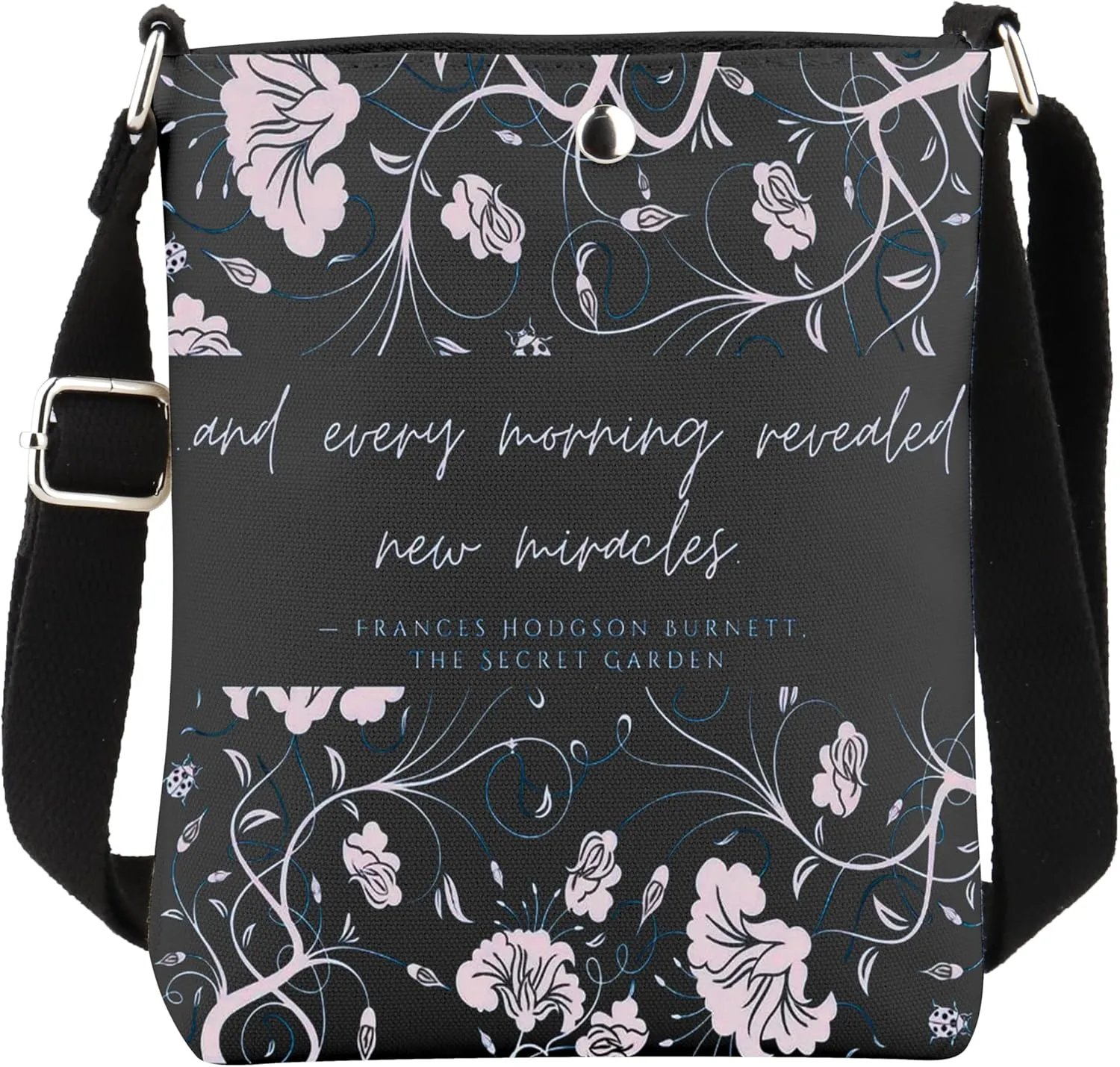 and every morring revealed new miracles- FRANCES HODGSON BURNETT. THE SECRET GARDEN