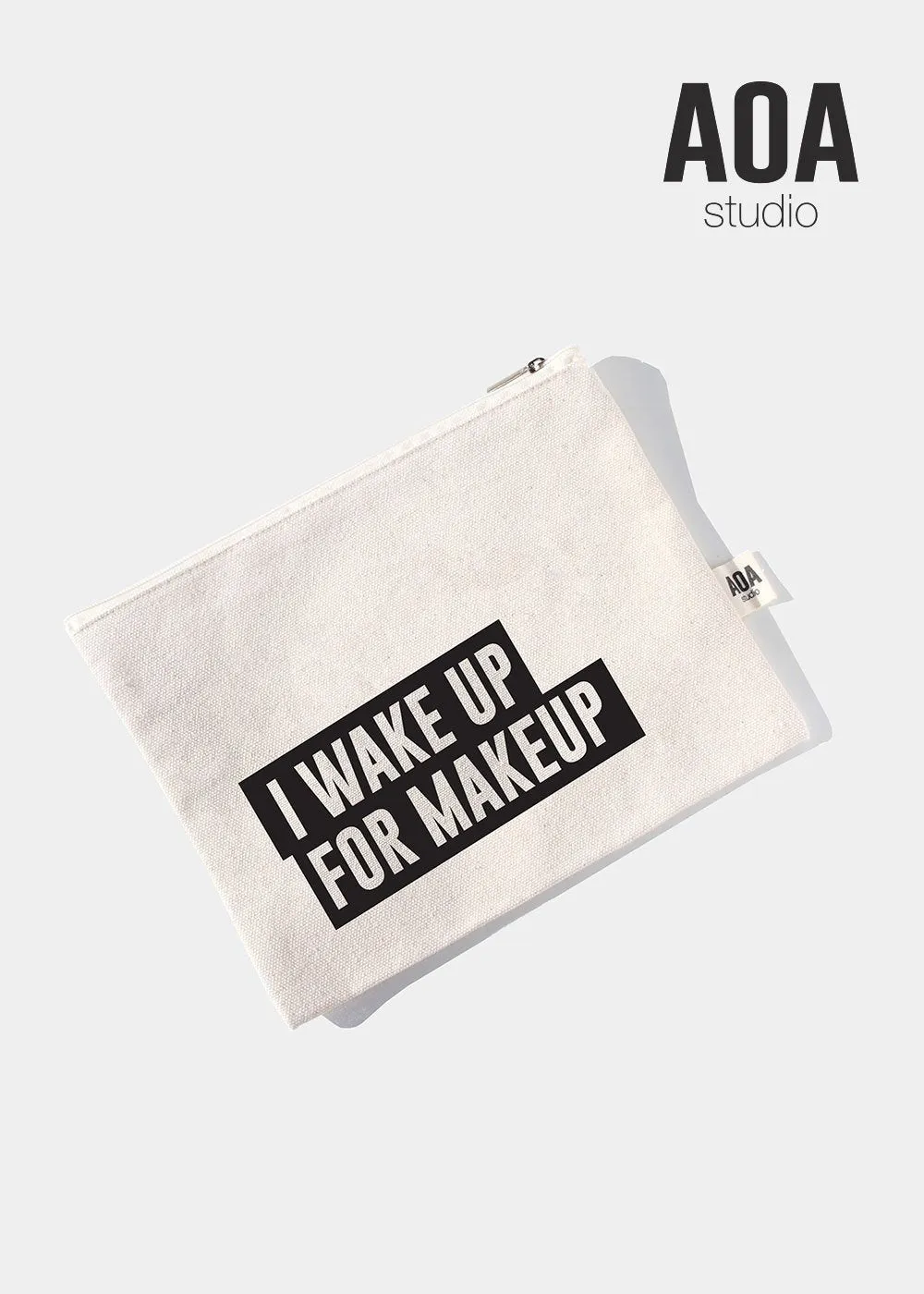 AOA Canvas Pouch - I Wake Up For Makeup