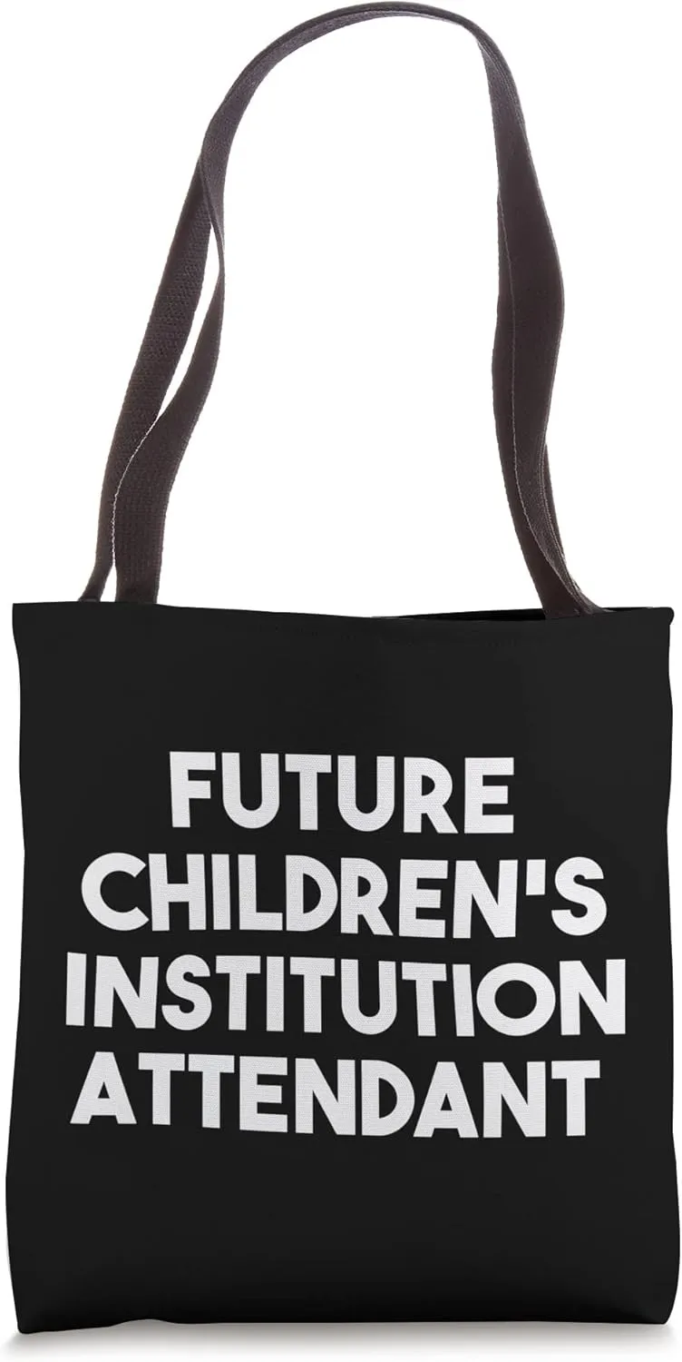 Future Children's Institution Attendant Tote Bag