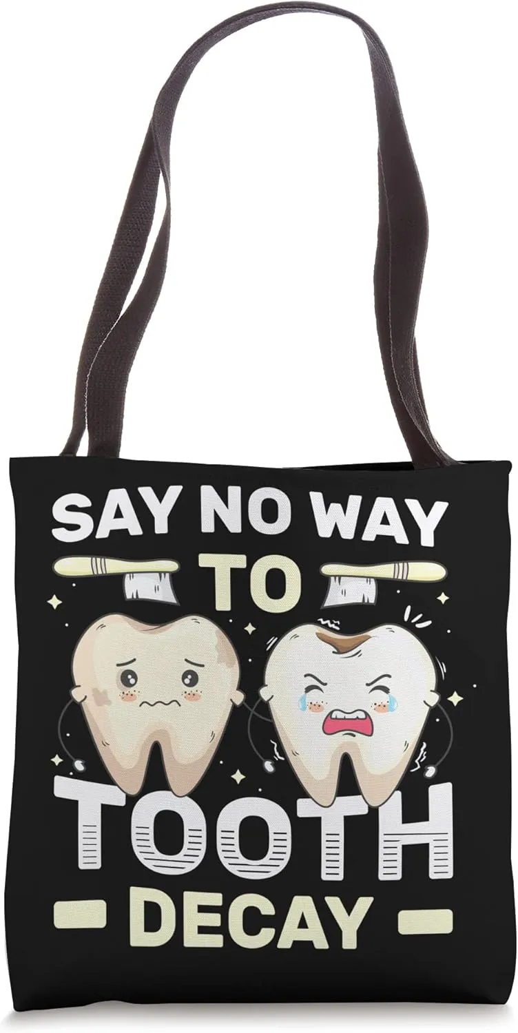 No Way to Tooth Decay Dental Assistant Funny Dentist Tote Bag