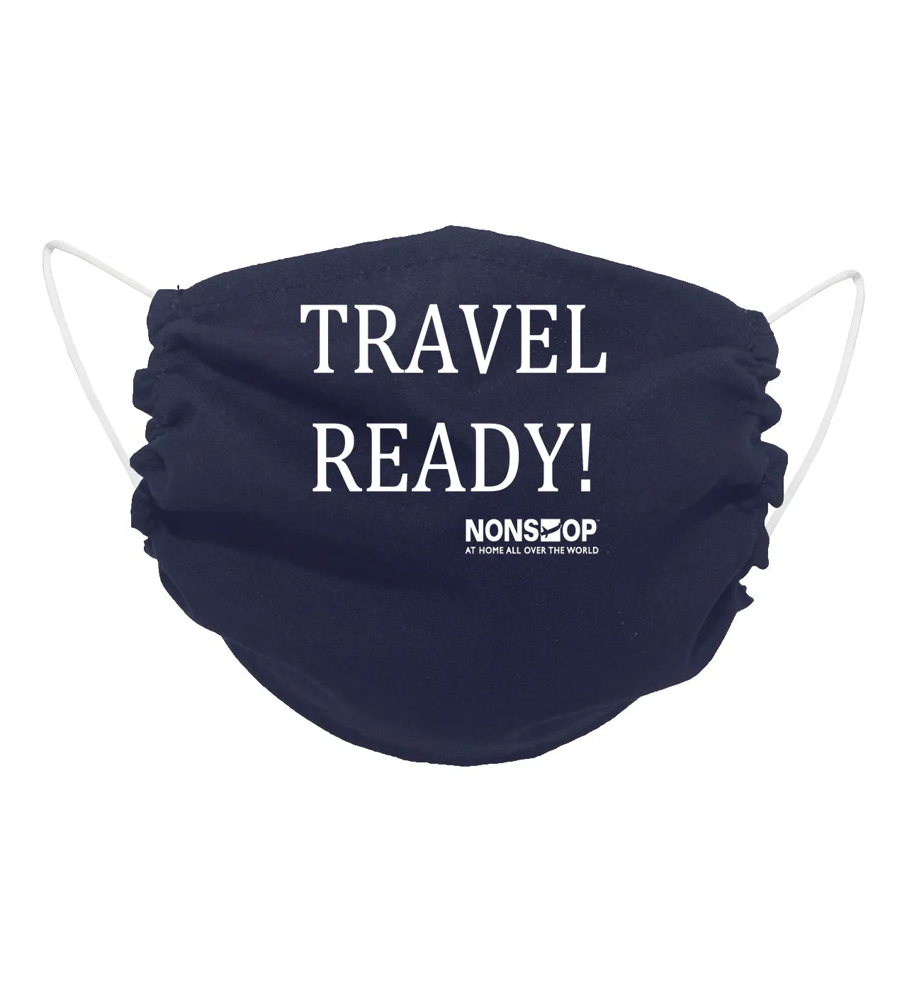 NONSTOP Fun Travel Quotes "Travel Ready!" Lightweight Travel Facemask