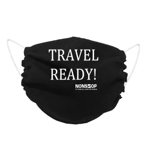 NONSTOP Fun Travel Quotes "Travel Ready!" Lightweight Travel Facemask