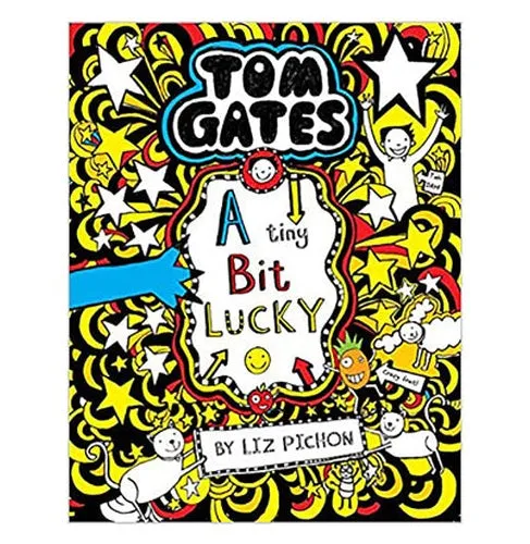 Tom Gates #07: A Tiny Bit Lucky [Paperback] Liz Pichon Liz Pichon