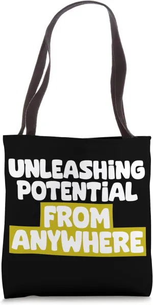 Unleashing Potential From Anywhere Freelancing Tote Bag